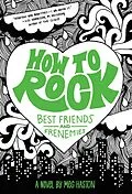 E-Book (epub) How to Rock Best Friends and Frenemies von Meg Haston