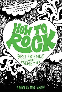 E-Book (epub) How to Rock Best Friends and Frenemies von Meg Haston