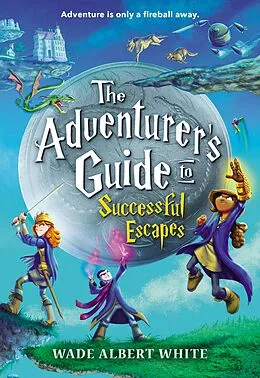 E-Book (epub) Adventurer's Guide to Successful Escapes von Wade Albert White