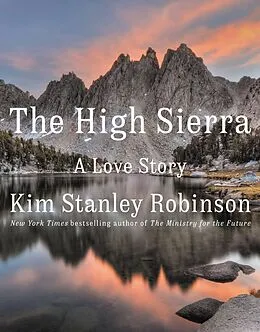 E-Book (epub) The High Sierra von Kim Stanley Robinson