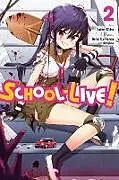 Kartonierter Einband (Kt) School-Live!, Vol. 2 von Norimitsu Kaihou, Sadoru Chiba