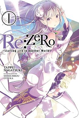 Kartonierter Einband Re:ZERO, Vol. 1 (Novel) von Nagatsuki Tappei, Otsuka Shinichirou