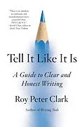 E-Book (epub) Tell It Like It Is von Roy Peter Clark