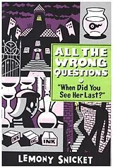 Kartonierter Einband When Did You See Her Last? von Lemony Snicket