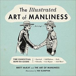 eBook (epub) The Illustrated Art of Manliness de Brett Mckay