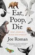 E-Book (epub) Eat, Poop, Die von Joe Roman