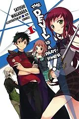 Kartonierter Einband The Devil is a Part-Timer, Vol. 1 (Novel) von Wagahara Satoshi