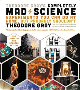E-Book (epub) Theodore Gray's Completely Mad Science von Theodore Gray