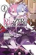 Kartonierter Einband RE:ZERO -STARTING LIFE IN ANOTHER WORLD-, VOL. 2 (LIGHT NOVEL) von Tappei Nagatsuki