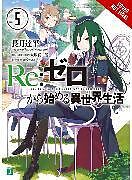Couverture cartonnée Re:ZERO -Starting Life in Another World-, Vol. 5 (light novel) de Tappei Nagatsuki