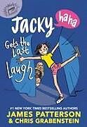 Couverture cartonnée Jacky Ha-Ha Gets the Last Laugh de James Patterson, Chris Grabenstein