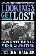 E-Book (epub) Looking to Get Lost von Peter Guralnick