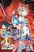 Kartonierter Einband Re:ZERO -Starting Life in Another World- Ex, Vol. 1 (light novel) von Otsuka Shinichirou, Nagatsuki Tappei