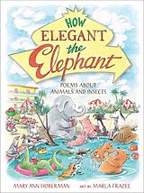 Livre Relié How Elegant the Elephant de Mary Ann Hoberman