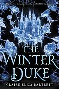 E-Book (epub) The Winter Duke von Claire Eliza Bartlett