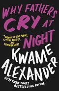 E-Book (epub) Why Fathers Cry at Night von Kwame Alexander