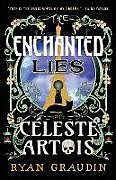 Couverture cartonnée The Enchanted Lies of Céleste Artois de Ryan Graudin