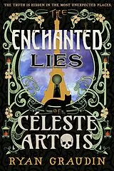E-Book (epub) The Enchanted Lies of Céleste Artois von Ryan Graudin