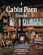 Livre Relié Cabin Porn: Inside de Zach Klein