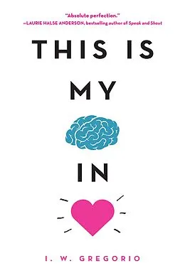 E-Book (epub) This Is My Brain in Love von I. W. Gregorio