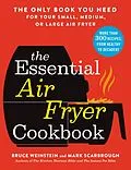 E-Book (epub) The Essential Air Fryer Cookbook von Bruce Weinstein