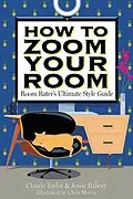 E-Book (epub) How to Zoom Your Room von Claude Taylor, Jessie Bahrey