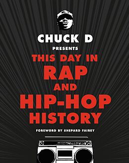 E-Book (epub) Chuck D Presents This Day in Rap and Hip-Hop History von Chuck D