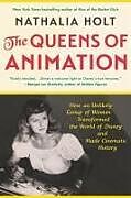 Couverture cartonnée The Queens of Animation de Nathalia Holt