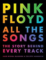 eBook (epub) Pink Floyd All the Songs de Jean-Michel Guesdon, Philippe Margotin