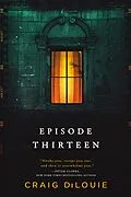 E-Book (epub) Episode Thirteen von Craig DiLouie