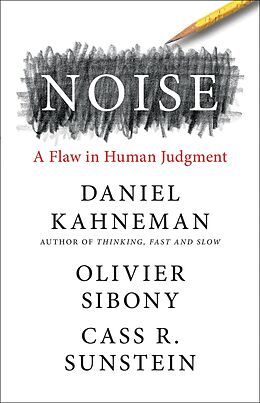 eBook (epub) Noise de Daniel Kahneman, Olivier Sibony, Cass R. Sunstein