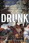 Kartonierter Einband Drunk von Slingerland Edward