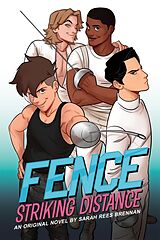 Couverture cartonnée Fence: Striking Distance de C.S. Pacat, Sarah Rees Brennan