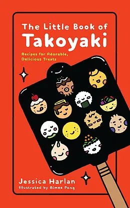 E-Book (epub) Little Book of Takoyaki von Jessica Harlan
