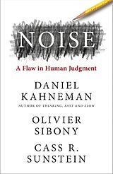 Couverture cartonnée Noise de Daniel Kahneman, Olivier Sibony, Cass R. Sunstein