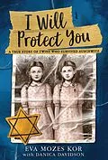 E-Book (epub) I Will Protect You von Eva Mozes Kor