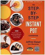 Couverture cartonnée The Step-by-Step Instant Pot Cookbook de Jeffrey Eisner