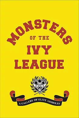 E-Book (epub) Monsters of the Ivy League von Steve Radlauer, Ellis Weiner