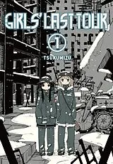 Kartonierter Einband Girls' Last Tour, Vol. 1 von Tsukumizu