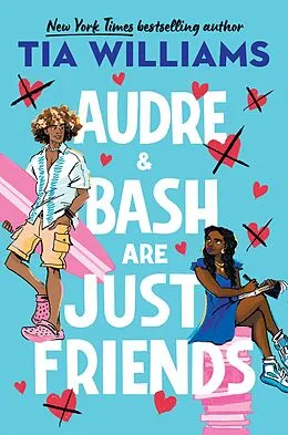 E-Book (epub) Audre & Bash Are Just Friends von Tia Williams
