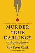 E-Book (epub) Murder Your Darlings von Roy Peter Clark