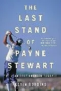 Kartonierter Einband The Last Stand of Payne Stewart von Robbins Kevin