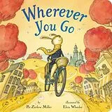 Fester Einband Wherever You Go von Miller Pat Zietlow