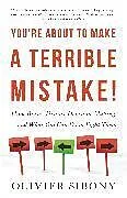 Fester Einband You're About to Make a Terrible Mistake von Olivier Sibony