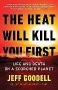 Kartonierter Einband The Heat Will Kill You First von Jeff Goodell
