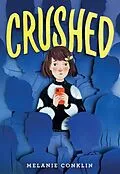 E-Book (epub) Crushed von Melanie Conklin