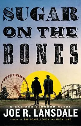 E-Book (epub) Sugar on the Bones von Joe R. Lansdale