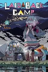 Kartonierter Einband (Kt) Laid-Back Camp, Vol. 2 von Afro Afro
