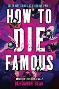 E-Book (epub) How to Die Famous von Benjamin Dean