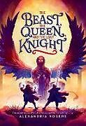 Couverture cartonnée The Beast, the Queen, and the Lost Knight de Alexandria Rogers